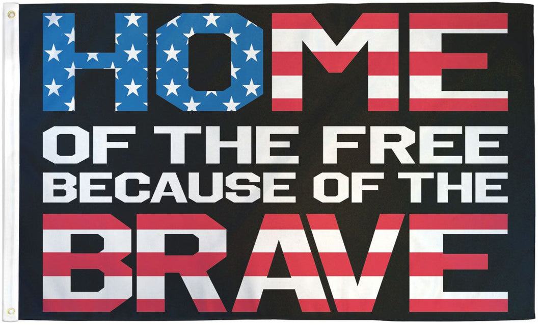 Home of the Free Because of the Brave 3x5 Flag